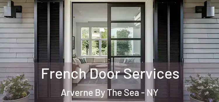 French Door Services Arverne By The Sea - NY