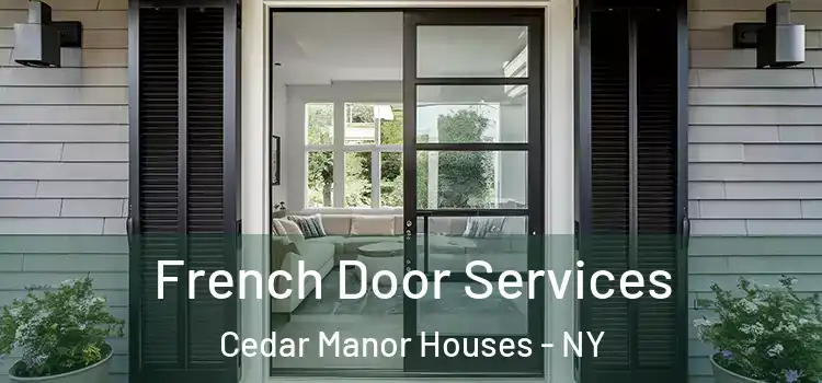 French Door Services Cedar Manor Houses - NY