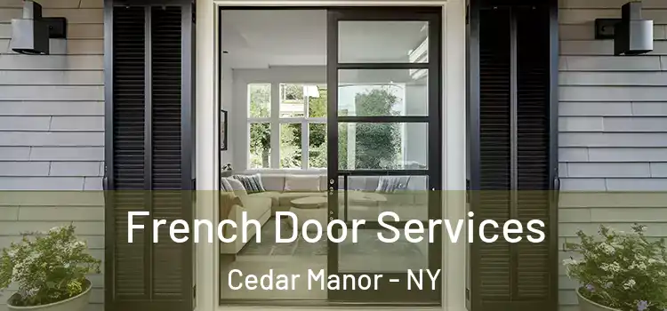 French Door Services Cedar Manor - NY