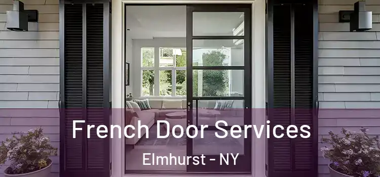 French Door Services Elmhurst - NY