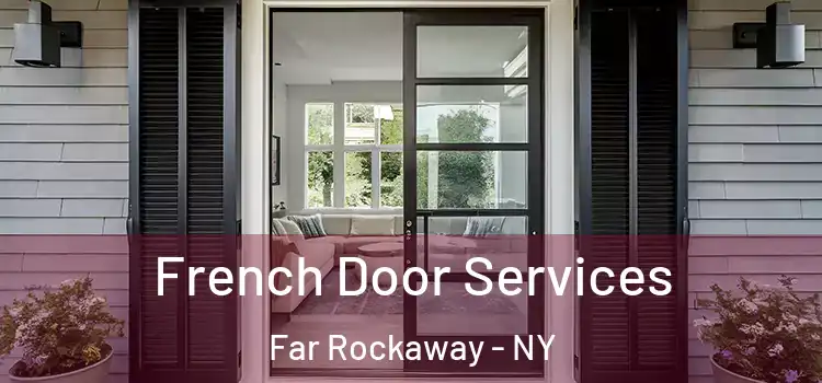  French Door Services Far Rockaway - NY