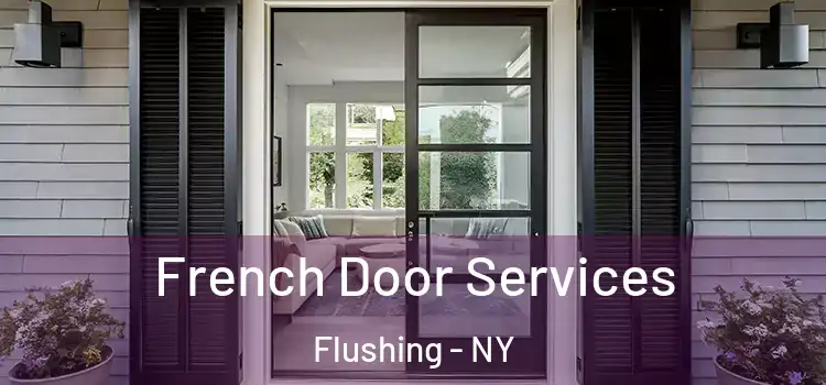 French Door Services Flushing - NY
