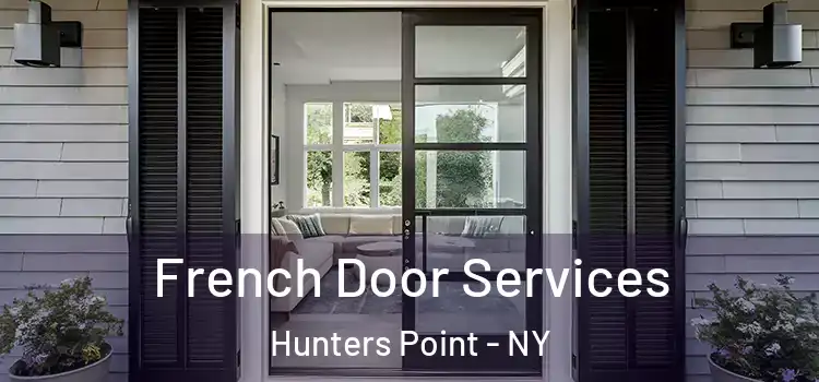 French Door Services Hunters Point - NY