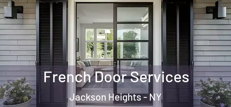 French Door Services Jackson Heights - NY