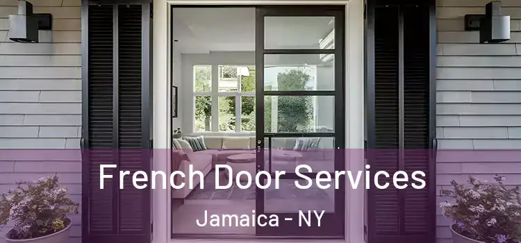 French Door Services Jamaica - NY