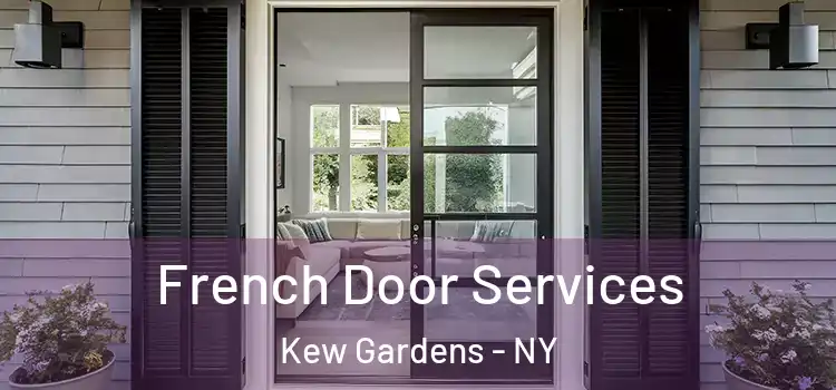 French Door Services Kew Gardens - NY