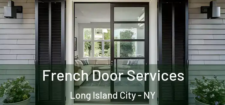 French Door Services Long Island City - NY