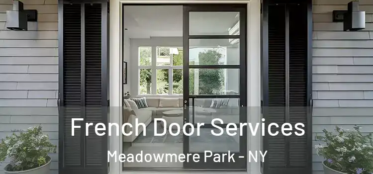 French Door Services Meadowmere Park - NY