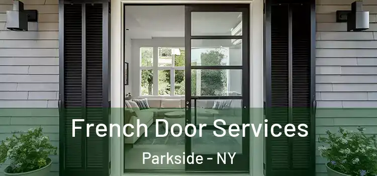 French Door Services Parkside - NY