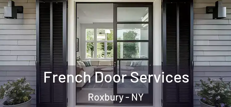 French Door Services Roxbury - NY