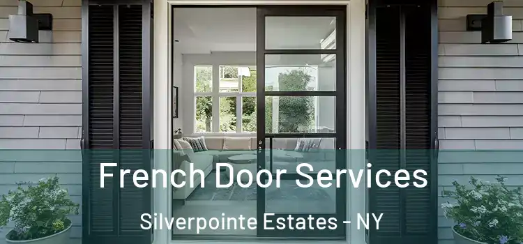 French Door Services Silverpointe Estates - NY