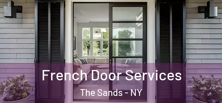 French Door Services The Sands - NY