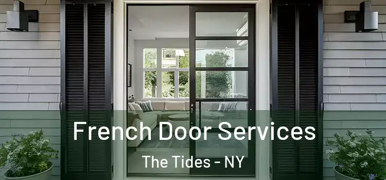French Door Services The Tides - NY