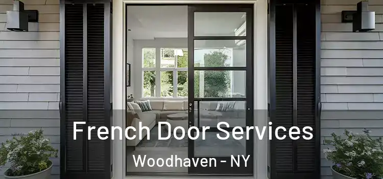  French Door Services Woodhaven - NY