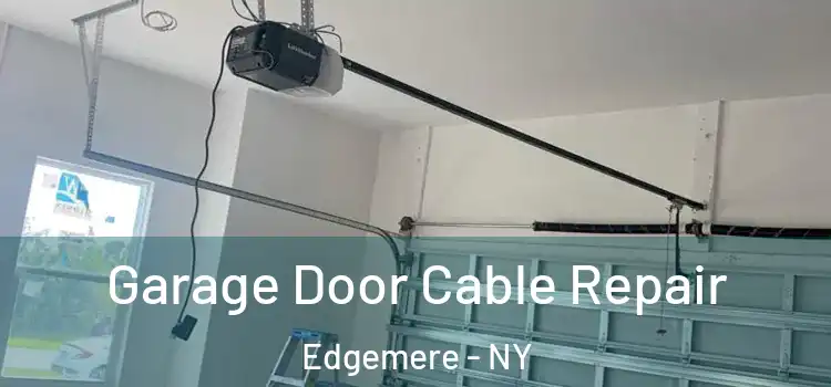  Garage Door Cable Repair Edgemere - NY