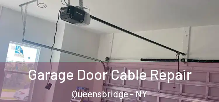 Garage Door Cable Repair Queensbridge - NY