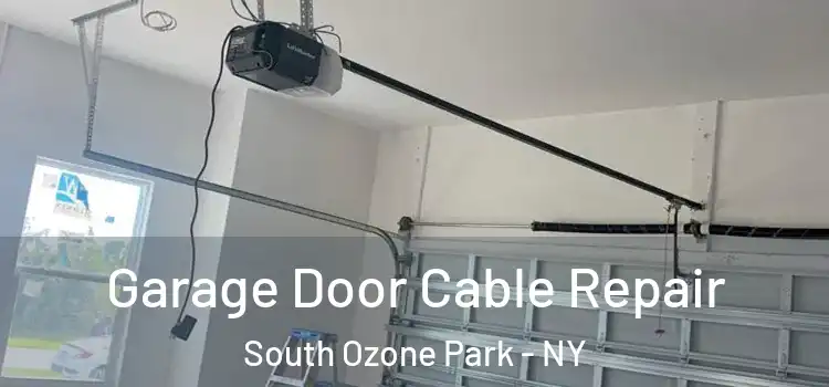  Garage Door Cable Repair South Ozone Park - NY