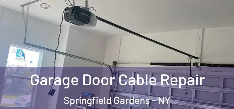  Garage Door Cable Repair Springfield Gardens - NY