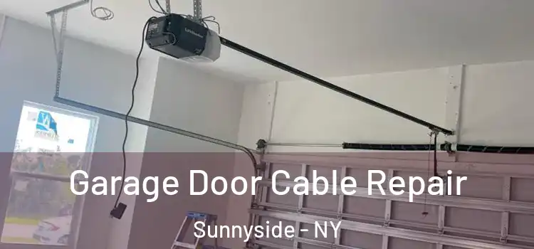  Garage Door Cable Repair Sunnyside - NY