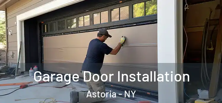  Garage Door Installation Astoria - NY
