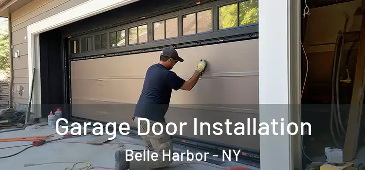  Garage Door Installation Belle Harbor - NY