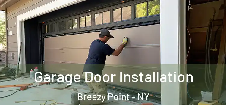  Garage Door Installation Breezy Point - NY