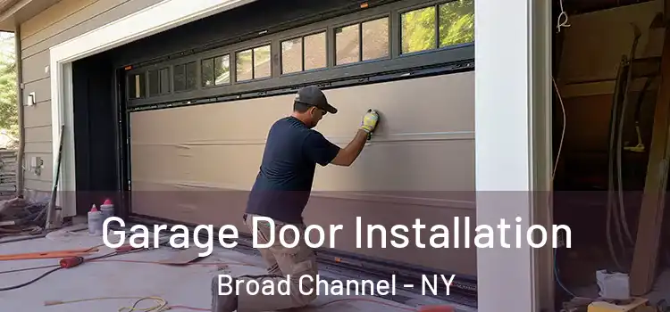  Garage Door Installation Broad Channel - NY