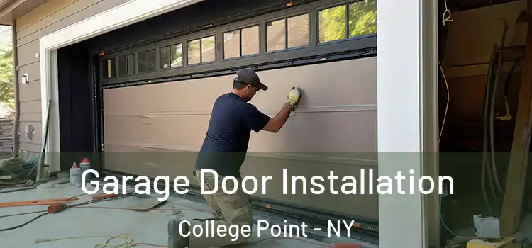  Garage Door Installation College Point - NY
