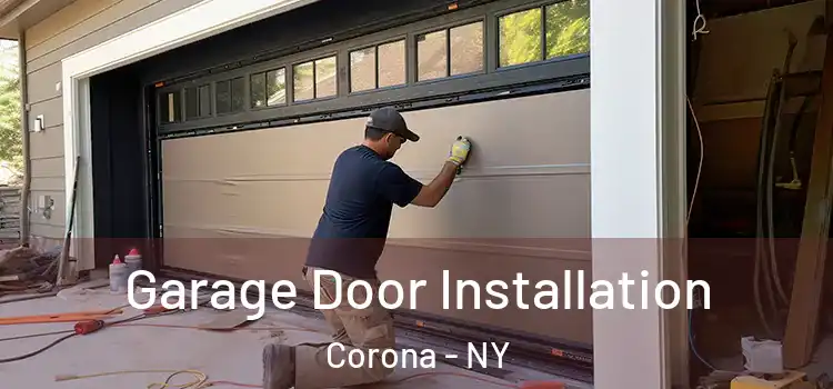  Garage Door Installation Corona - NY