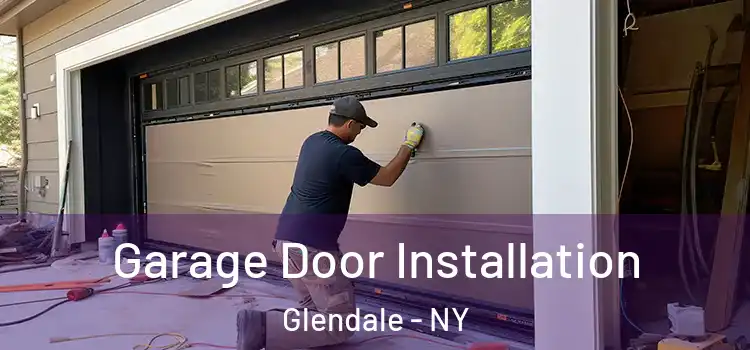  Garage Door Installation Glendale - NY