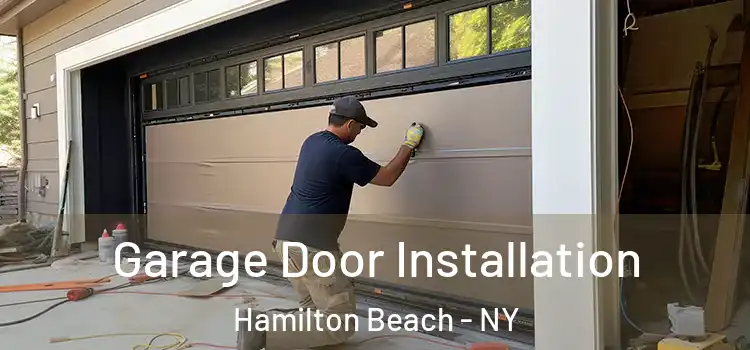  Garage Door Installation Hamilton Beach - NY