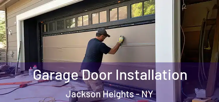 Garage Door Installation Jackson Heights - NY