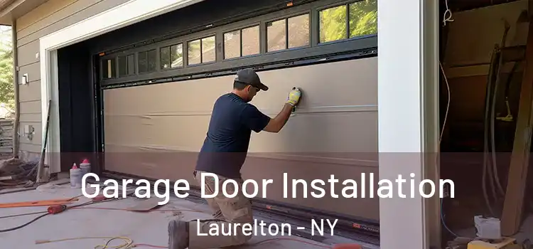  Garage Door Installation Laurelton - NY