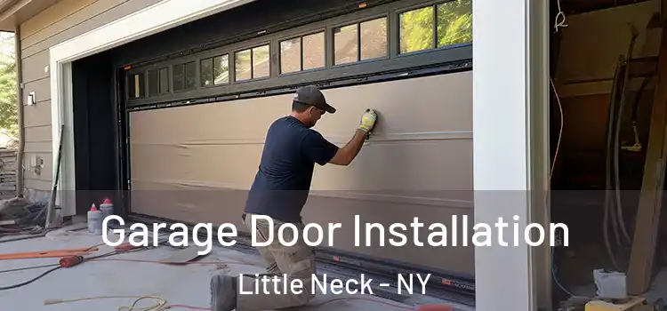  Garage Door Installation Little Neck - NY