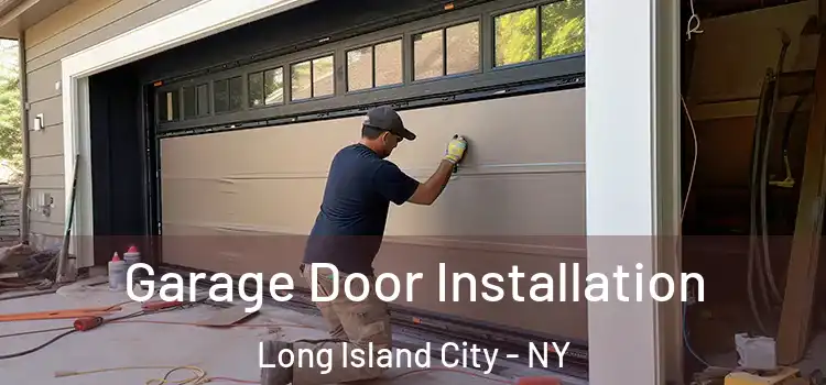  Garage Door Installation Long Island City - NY