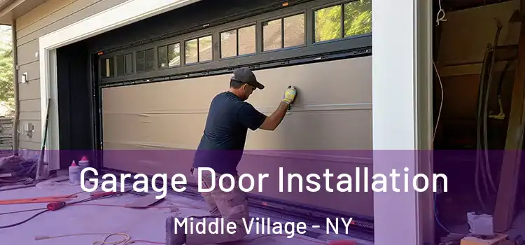  Garage Door Installation Middle Village - NY
