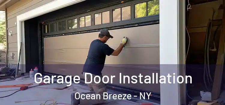  Garage Door Installation Ocean Breeze - NY
