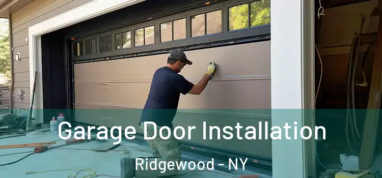  Garage Door Installation Ridgewood - NY