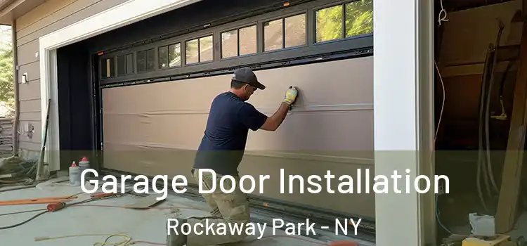  Garage Door Installation Rockaway Park - NY