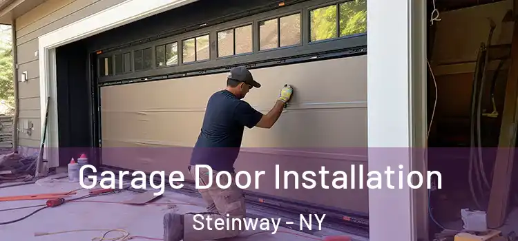  Garage Door Installation Steinway - NY