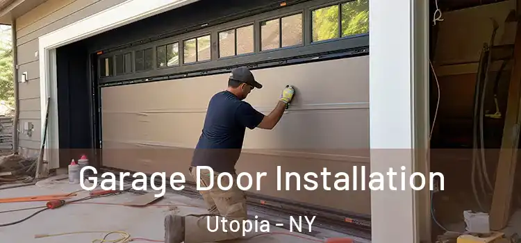  Garage Door Installation Utopia - NY