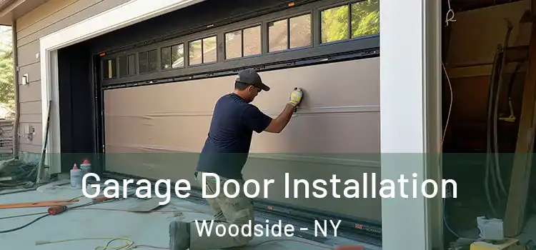  Garage Door Installation Woodside - NY