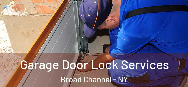  Garage Door Lock Services Broad Channel - NY