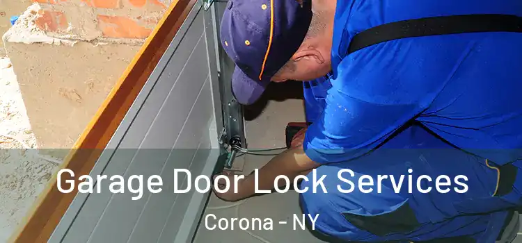  Garage Door Lock Services Corona - NY