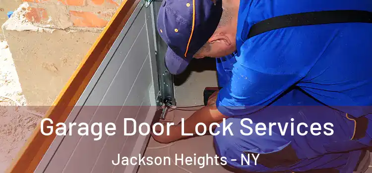 Garage Door Lock Services Jackson Heights - NY