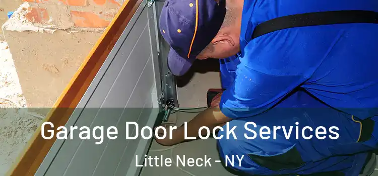 Garage Door Lock Services Little Neck - NY