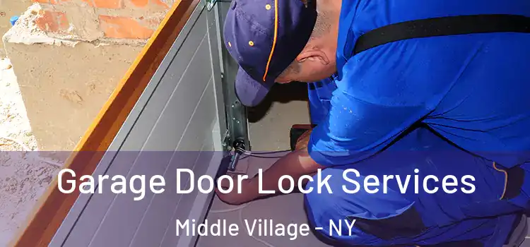 Garage Door Lock Services Middle Village - NY