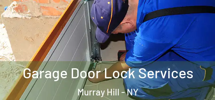 Garage Door Lock Services Murray Hill - NY