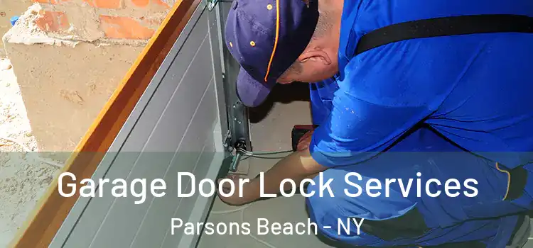 Garage Door Lock Services Parsons Beach - NY