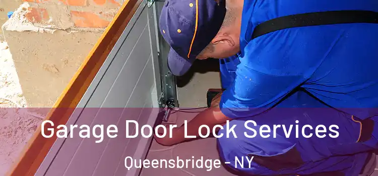 Garage Door Lock Services Queensbridge - NY